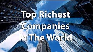 Top 10 | richest company in the world |