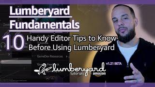 Top 10 Pro-Tips to Know Working with Lumberyard | Lumberyard Tutorial