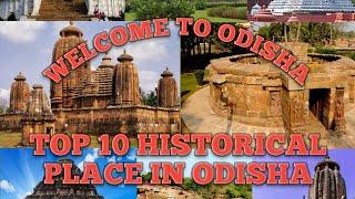 TOP 10 HISTORICAL PLACE IN ODISHA