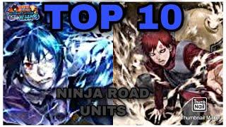 Top 10 NINJA ROAD UNITS | Naruto Blazing