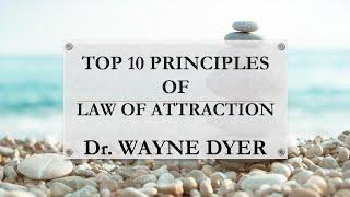 Top 10 Principles Of LAW OF ATTRACTION No Ads ⁓ NEW Dr Wayne Dyer 2019-2020