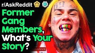 Former Gang Members, What's Your Story? (r/AskReddit Top Posts | Reddit Stories)