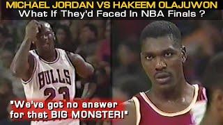 What If MICHAEL JORDAN Would've Faced HAKEEM OLAJUWON In NBA Finals?