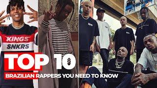 TOP 10 BRAZILIAN RAPPERS YOU NEED TO KNOW | VVIP