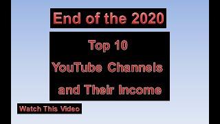 Top 10 YouTube Channels of the world end of the 2020 and their Income