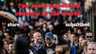 Top  most populated country in the world / Top 10th  most populated country in the world.