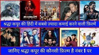 Shraddha Kapoor top 10 Hindi net collection movies | which is number one | Shraddha Kapoor movies