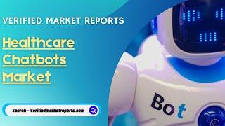 Top 10 Company In Healthcare Chatbots Market Size And Forecast - Verified Market Reports