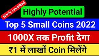 Top 5 Small Coins 2022 | New Coin Launch today | New Crypto coin launch today | Best Crypto coins |
