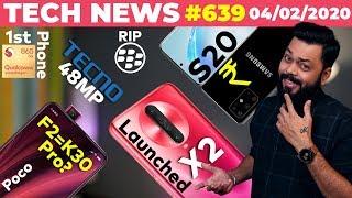 POCO F2=K30 Pro?,1st SD865 Phone,RIP BlackBerry,POCO X2 Launched,Galaxy S20 Price,Tecno 48MP-#TTN639