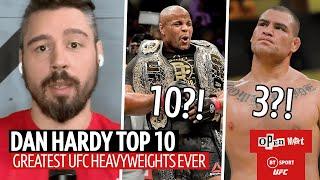 Dan Hardy ranks the top 10 UFC heavyweights in history | Open Mat