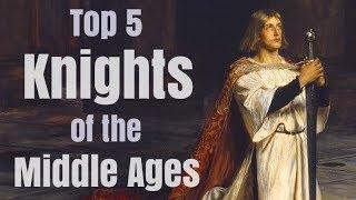 Top 5 Greatest Knights in Medieval History