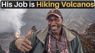 His Job is Hiking Volcanoes (making $4/day)