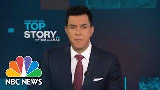 Top Story with Tom Llamas – Jan. 10 | NBC News NOW