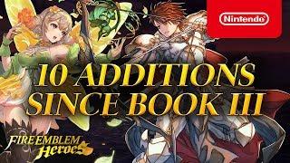 Fire Emblem Heroes - 10 Additions Since Book III