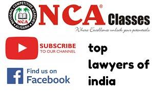 #NCALAWCLASSES NCA LAW CLASSES PRESENT TOP 10 LAWYERS OF INDIA