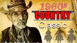 Best Classic Country Songs Of 1960s - Greatest 60s Country Music Hits - Top 100 Country Songs