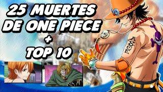 ¡25 MUERTES DE ONE PIECE Y TOP 10 DE LAS MEJORES! - LUFFY NO MI