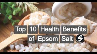 Top 10 Health Benefits of Epsom Salt