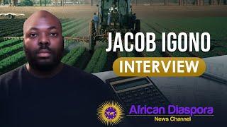 Jacob Igono Speaks On Being Locked Down In France, Tax Liens & Farming In Africa