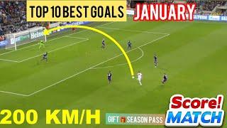 Score Match ! TOP 10 BEST GOALS - JANUARY MONTH ! ⚽️