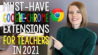 Must-Have Google Chrome Extensions for Teachers in 2021