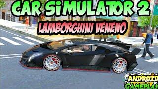 Android Gameplay // Car Games // Car Simulator 2 // Lamborghini Veneno // Let's Play // Movies