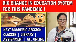 BIG CHANGE IN EDUCATION SYSTEM FOR PANDEMIC