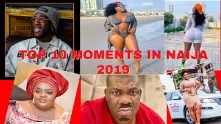 TOP 10 MOMENTS IN NIGERIAN ENTERTAINMENT INDUSTRY IN 2019.