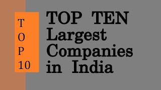 Top 10 Largest Companies in India