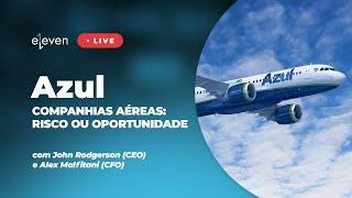 Live Especial com Azul | Companhias Aéreas: Risco ou Oportunidade