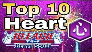 Expert TOP 10 HEARTS UNITS IS HERE!!! (Kit, Skills, Intangibles)| Bleach Brave Souls