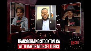 How Mayor Michael Tubbs Transformed Stockton, California | DL Uncut | LOL Network