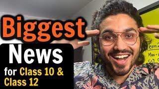 Biggest News for Class 10 & Class 12 