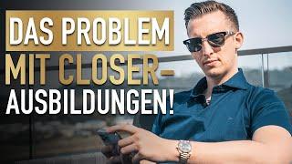 Das Problem mit Closer-Ausbildungen: "Kein Coach oder Berater will einen Söldner!"