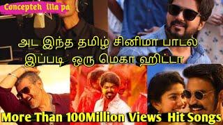 Top 10 million views Tamil cinema songs|Tamil cinema songs most viewed in you tube|C I P