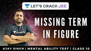 Missing Term In Figure | Mental Ability Test | Class 10 | Foundation Course