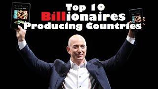 Top 10 Billionaires Producing Country In The World | Top 10 Billionaires Countries