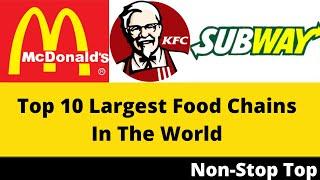 Top 10 Largest Food Chains In The World