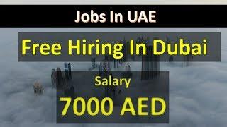 Jobs In Dubai For Indian | Dubai Free Jobs 2019 | Salary 7000AED |