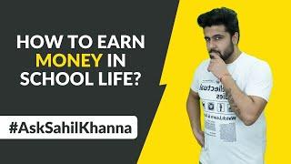 How to Earn Money in School Life?