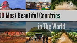 Top 10 Most Beautiful Country in The World