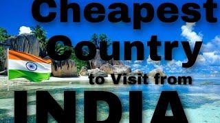 TOP 10 CHEAPEST COUNTRY TO TRAVEL FROM INDIA