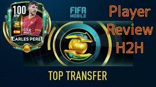 #Review - Top Transfer Carles Pérez Head To Head Player FiFa Mobile