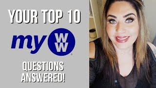 YOUR TOP 10 WW QUESTIONS ANSWERED!!! | MYWW | WEIGHT WATCHERS!!