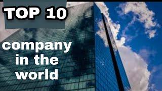 Top 10 company in the world | दुनिया की 10 सर्वेसेस्ट कंपनिया | जिनके मालिक इस दुनिया में राज करते h