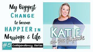 My #1 Biggest Change to Become Happier in My Marriage & Overall Life | #5 Codependency Top 10