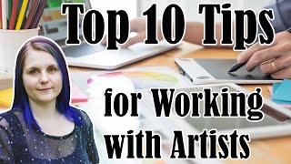 Top 10 Tips - How To Work With Artists