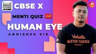 Human Eye | Physics Bridge Course - CBSE Class 10 Menti Quiz | Human Eye and Colourful World Vedantu