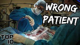 Top 10 Scary Times The Wrong Patient Underwent Surgery